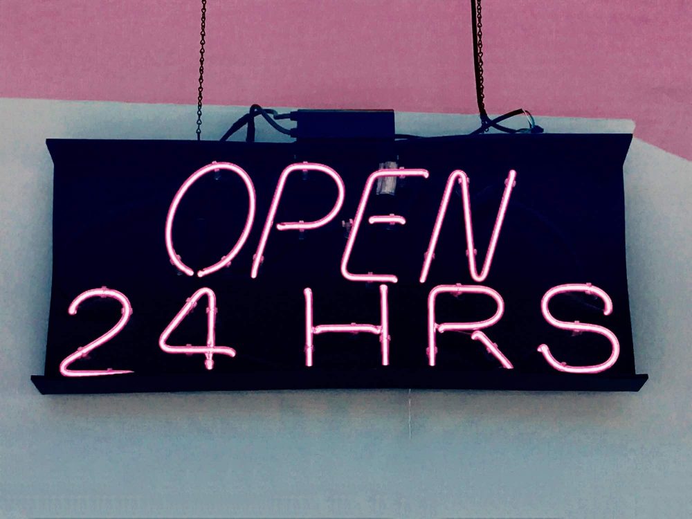 More opportunities for business when you are open 24 hours!
